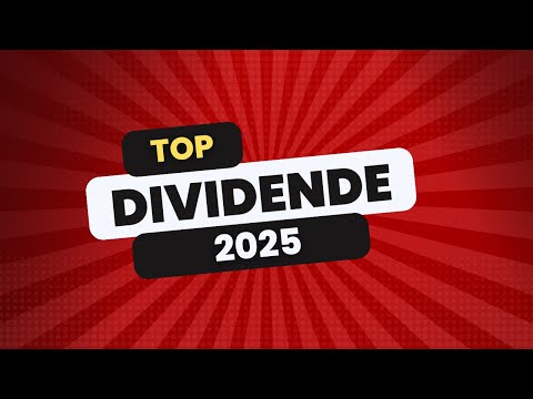 Cele mai bune actiuni cu dividend in 2025