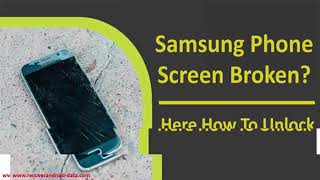 How To Unlock Samsung Phone With Broken Screen