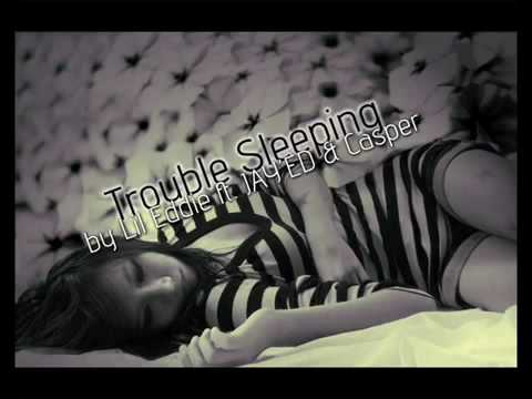 Lil Eddie ft. JAY'ED & Casper - Trouble Sleeping