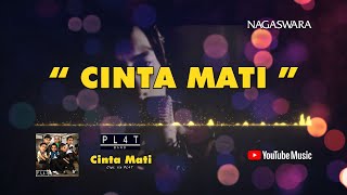 Download lagu PL4T Band - Cinta Mati ( Video Lyrics) mp3