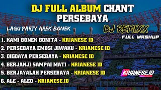 Download lagu DJ FULL ALBUM CHANT PERSEBAYA FULL JJ MASHUP SPESIAL ANNIVERSARY || KRIANESE ID mp3