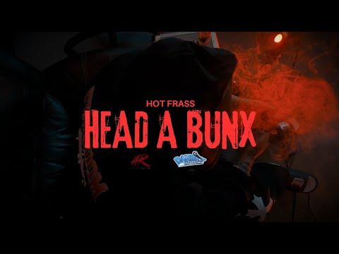 Hot Frass - Head A Bunx | Official Music Video