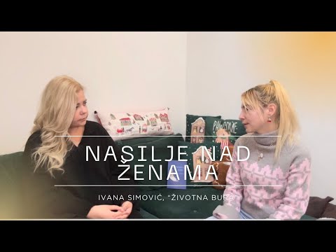 Nasilje nad ženama | Kako prepoznati nasilnika i kako otići? Ivana Simovic “Životna bura”