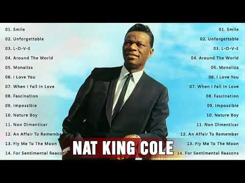 Nat King Cole The Very Best Of - Nat King Cole Greatest Hits 2022 - Nat King Cole Collection