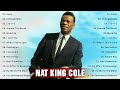 Nat King Cole The Very Best Of - Nat King Cole Greatest Hits 2022 - Nat King Cole Collection