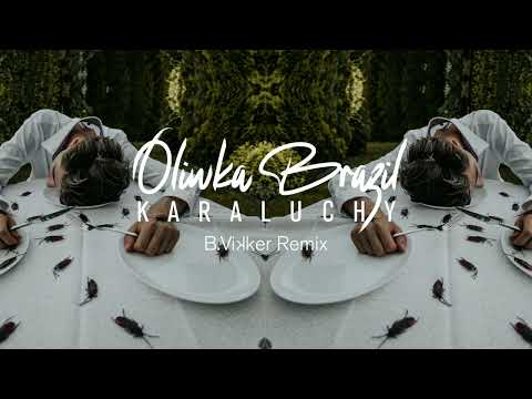 Oliwka Brazil Feat. Białas - Karaluchy (B.Vikker Remix)