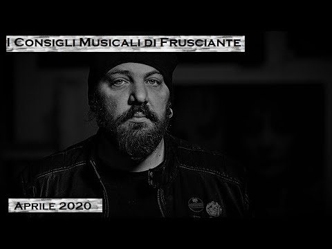 I Consigli Musicali di Frusciante: Aprile 2020