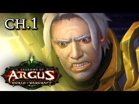 WoW Legion 🌟 Shadows of Argus Complete Storyline - Chapter 1 - Patch 7.3