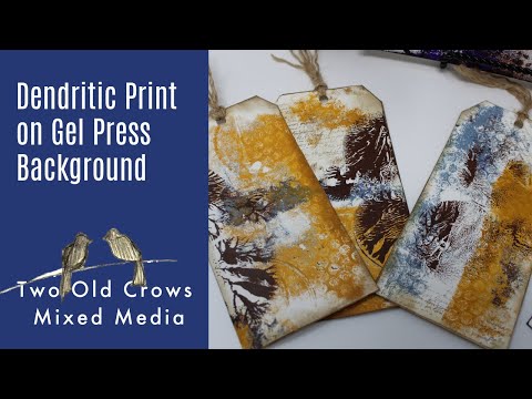 Dendritic Printing on a Gel Press Background | Making Tags for Junk Journaling | Week 2 Prompt 2021