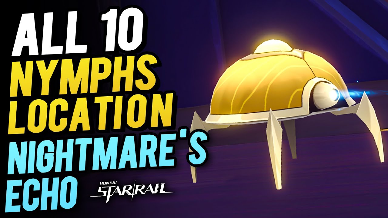 Nightmare's Echo All 10 Nymphs Honkai Star Rail (Nightmare's Echo Nymphs)