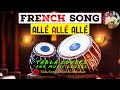 French Song Allé Allé Allé Willy William Ego Tabla Cover By Ashish Kumar
