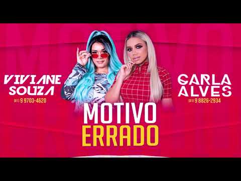 VIVIANE SOUZA E CARLA ALVES - MOTIVO ERRADO - MUSICA NOVA