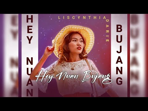 Hey Nuan Bujang - Liscynthia Darie (Official Lyric Video)