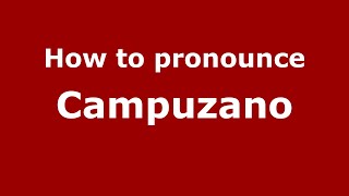 How to pronounce Campuzano