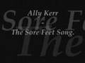 Ally Kerr - The Sore Feet Song 