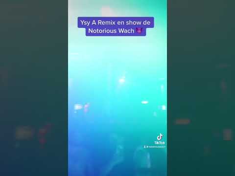 YSY A REMIX EN SHOW DE NOTORIOUS WACH