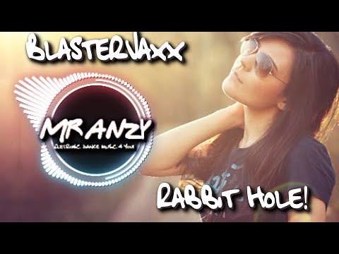 Blasterjaxx x Raven & Kreyn - Rabbit Hole (Extended Mix) (Best Big Room) Mr Anzy