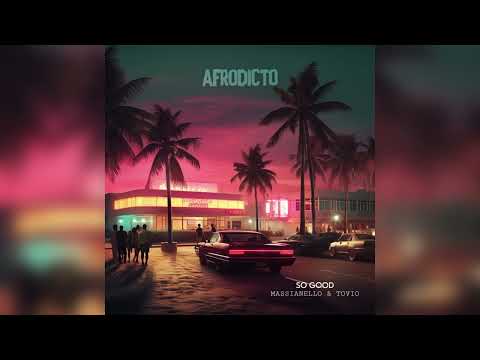 So Good - Massianello & Tovio