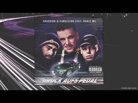KOUSHINO X CAMAELEON - DRÜCK AUFS PEDAL (FEAT. BONEZ MC)
