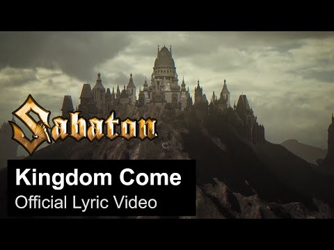 SABATON - Kingdom Come (Official Lyric Video)