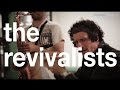 The Revivalists - Not Turn Away - Lorimer 