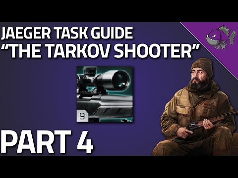 The Tarkov Shooter Part 4 - Jaeger Task Guide - Escape From Tarkov