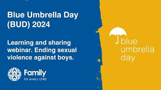 Blue Umbrella Day (BUD Campaign): ending sexual violence against boys.