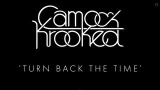 Camo & Krooked - Turn Back The Time