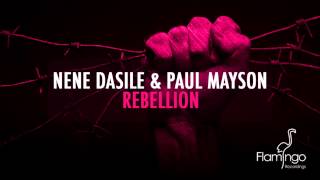 Nene Dasile &amp; Paul Mayson - Rebellion (Original Mix) [Flamingo Recordings]