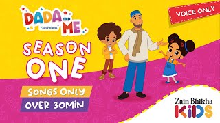 Dada and Me Song-Only Compilation | 33 Minutes | Voice-Only | Zain Bhikha feat. Zain Bhikha Kids
