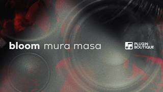 Video thumbnail for How Does Bloom Mura Masa Sound? by Plugin Boutique