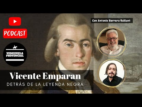 Podcast: Vicente Emparan: Behind the Black Legend with Antonio Herrera-Vaillant.