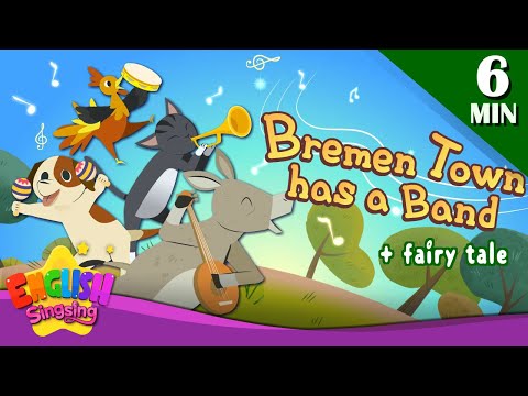 Bremen Town Has a Band + More Fairy Tales | The Bremen Town Musicians | English Song and Story