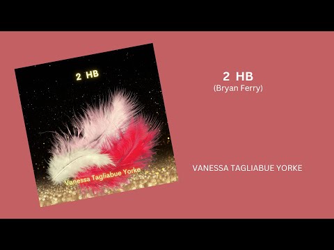 2HB - Vanessa Tagliabue Yorke [Bryan Ferry-Roxy Music]