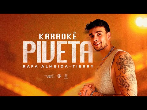 PIVETA - Rafa Almeida, Tierry (Karaokê)