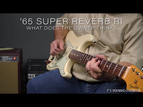 '65 Super Reverb RI | What Does the Owner Think?