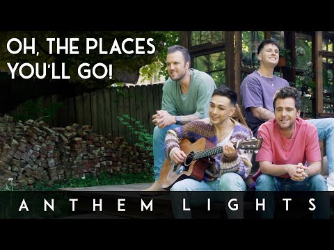 Oh, The Places You'll Go! (Anthem Lights Cover) on Spotify & Apple