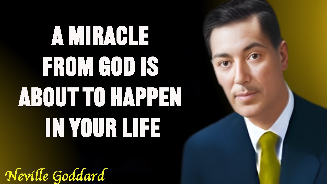 A MIRACLE FROM GOD IS ABOUT TO HAPPEN IN YOUR LIFE | Neville Goddard 2025