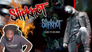 Slipknot - Hard To Be Here (reaction)