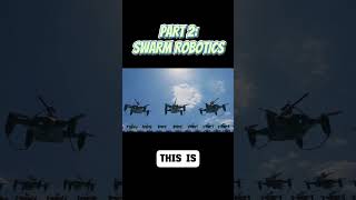 PART 2 : SWARM ROBOTICS #robotics