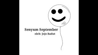 Download lagu Senyum September - Jojo Badut mp3 Download lagu Senyum September - Jojo Badut mp3