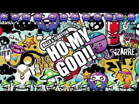 Billx & Floxytek - HO MY GOD!!