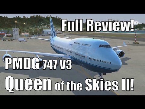 Full Review: The PMDG Boeing 747 V3 - Queen of the Skies II! [Prepar3D V3] [2017] Video