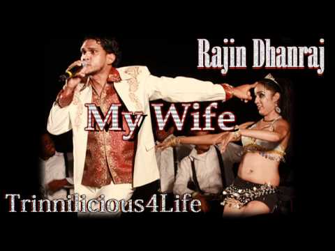 Rajin Dhanraj - My Wife ( 2011 )