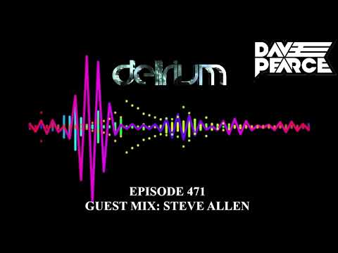 Dave Pearce Presents Delirium - Episode 471
