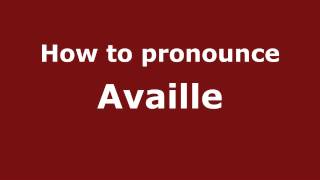 How to pronounce Availle