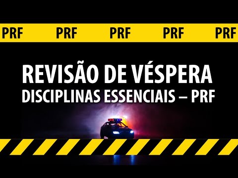 REVISÃO DE VÉSPERA | Polícia Rodoviária Federal - PRF ((TARDE))