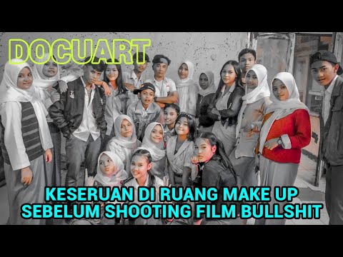 DOCUART // KESERUAN DI RUANG MAKE UP, SEBELUM SHOOTING !!!
