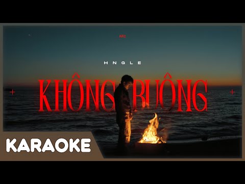 [KARAOKE] KHÔNG BUÔNG - Hngle ft. Ari (CÓ BÈ)