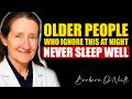 SENIORS Can T Sleep Well Anymore Try These 7 EASY Night Fixes Barbara O Neill